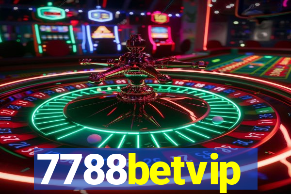 7788betvip