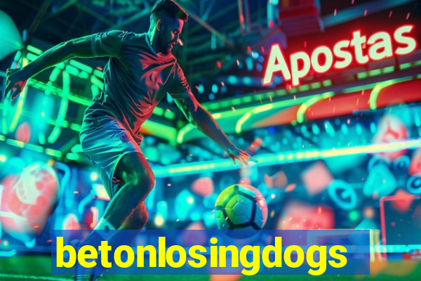 betonlosingdogs