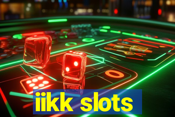 iikk slots