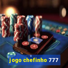 jogo chefinho 777