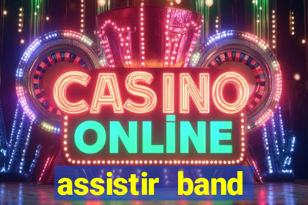 assistir band sports ao vivo gratis