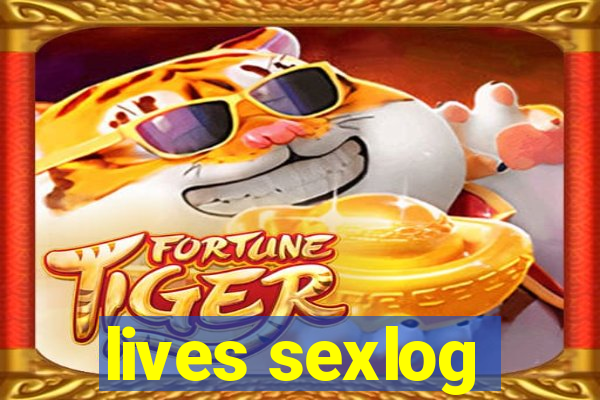 lives sexlog