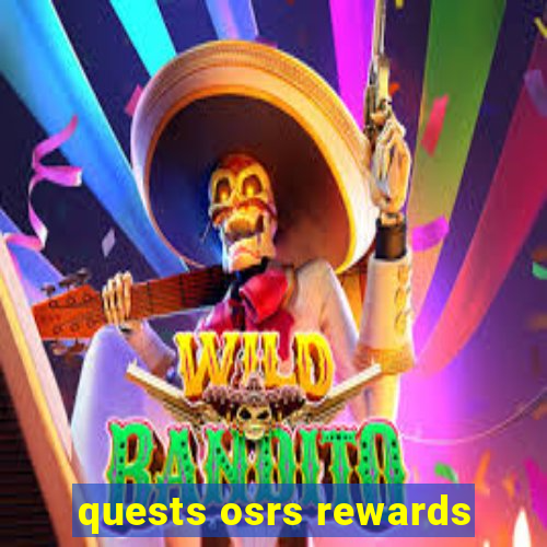 quests osrs rewards