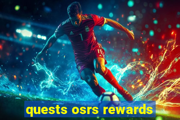 quests osrs rewards