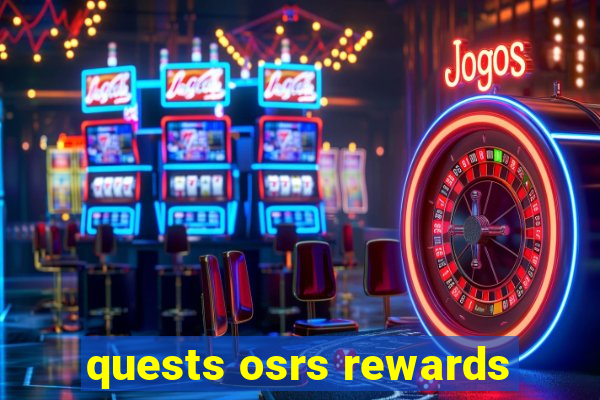 quests osrs rewards