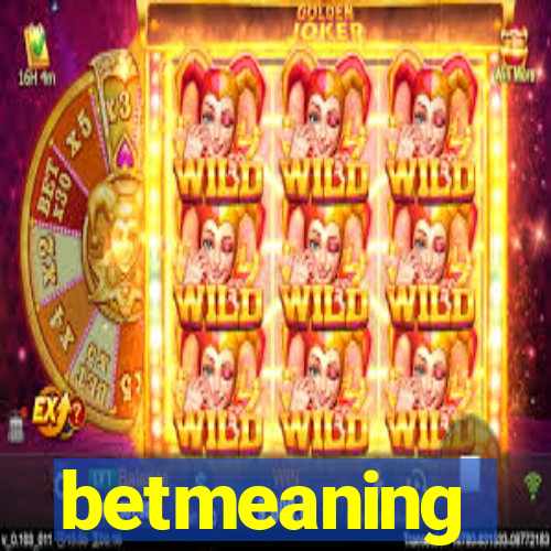 betmeaning