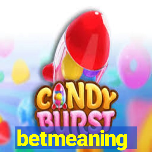 betmeaning