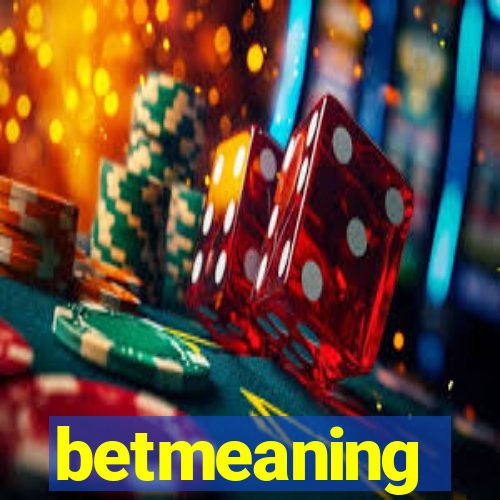 betmeaning