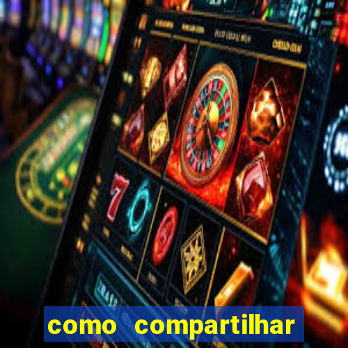 como compartilhar aposta no bet365