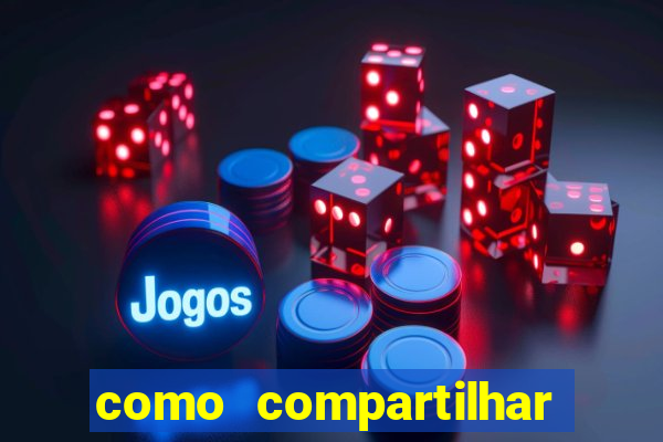 como compartilhar aposta no bet365