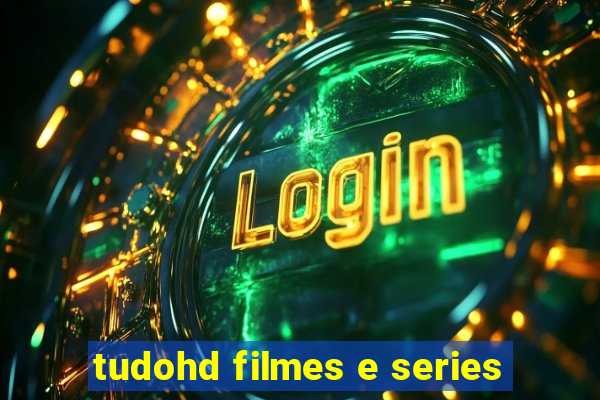 tudohd filmes e series