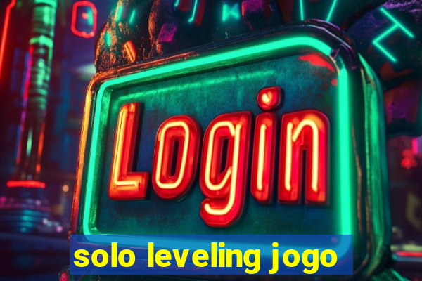 solo leveling jogo