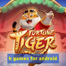 h games for android