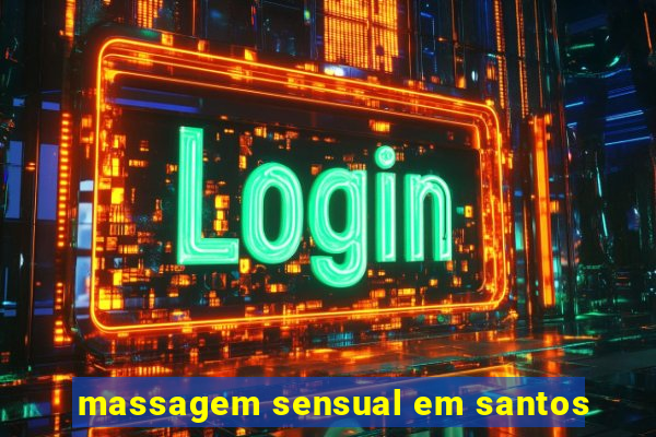 massagem sensual em santos