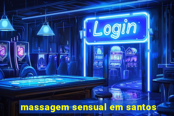 massagem sensual em santos