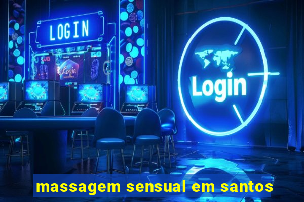 massagem sensual em santos