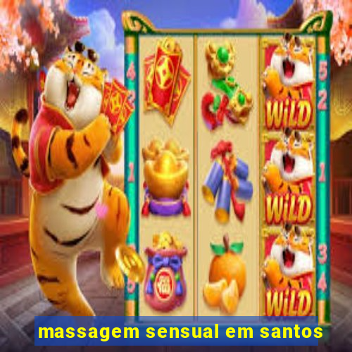 massagem sensual em santos