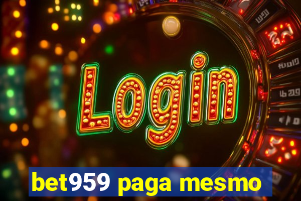 bet959 paga mesmo