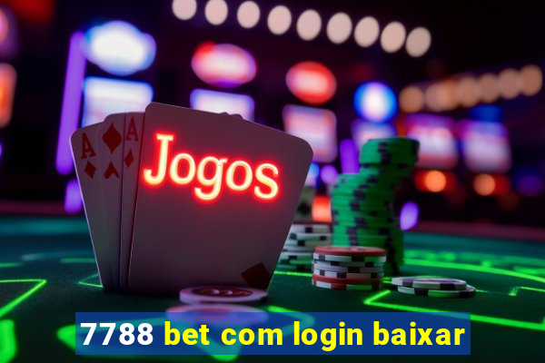 7788 bet com login baixar