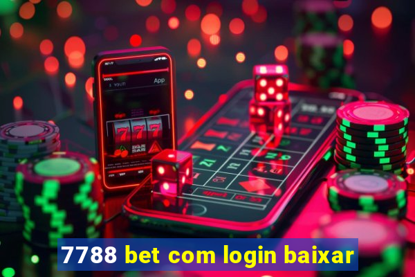 7788 bet com login baixar