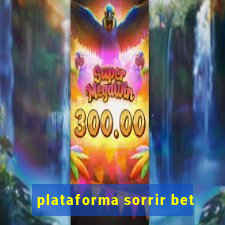 plataforma sorrir bet