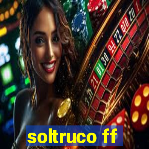 soltruco ff