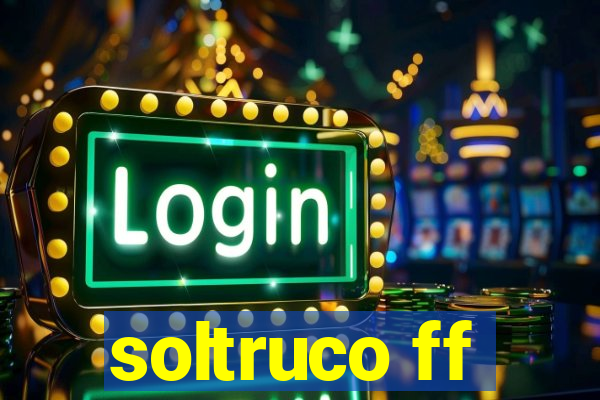 soltruco ff