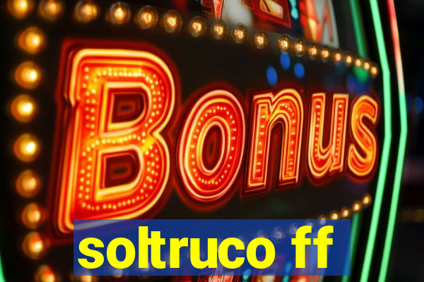 soltruco ff