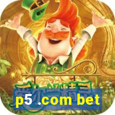 p5 .com bet