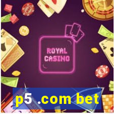 p5 .com bet