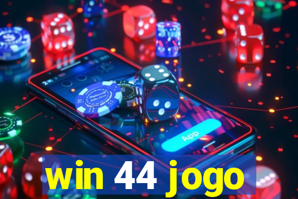 win 44 jogo