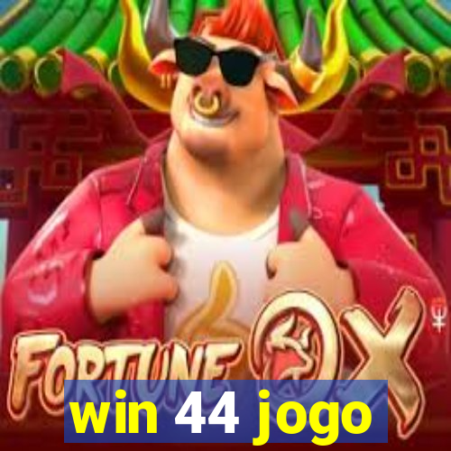 win 44 jogo