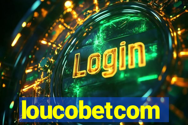 loucobetcom