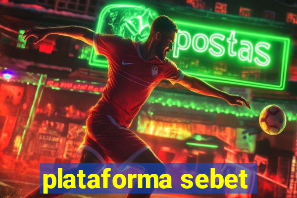 plataforma sebet