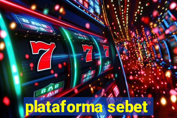 plataforma sebet