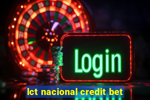 lct nacional credit bet