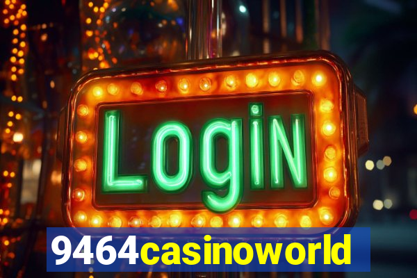 9464casinoworld