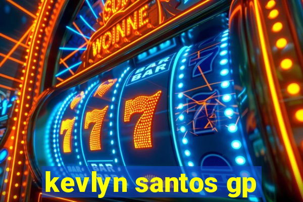 kevlyn santos gp