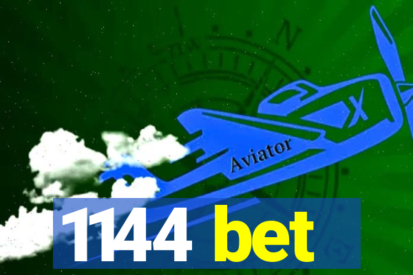 1144 bet