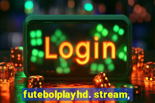 futebolplayhd. stream,