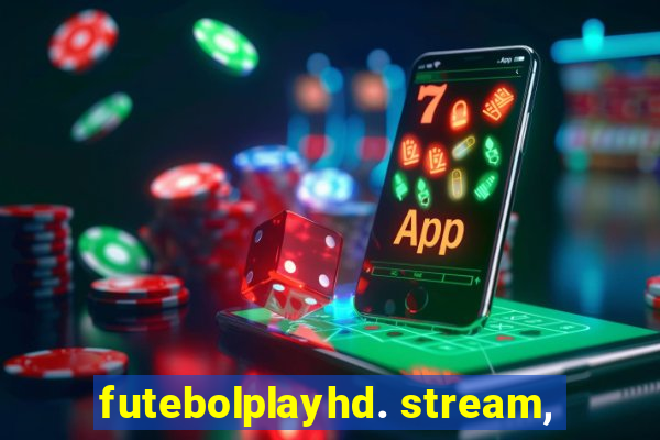 futebolplayhd. stream,