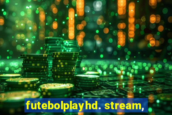 futebolplayhd. stream,