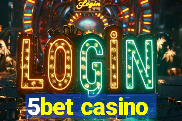 5bet casino