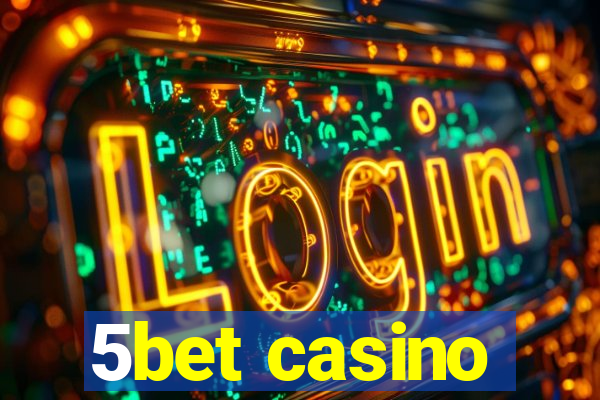 5bet casino