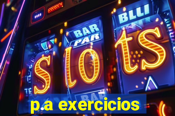 p.a exercicios