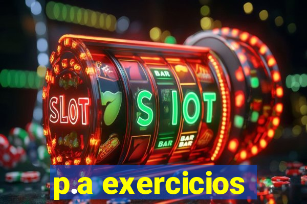 p.a exercicios