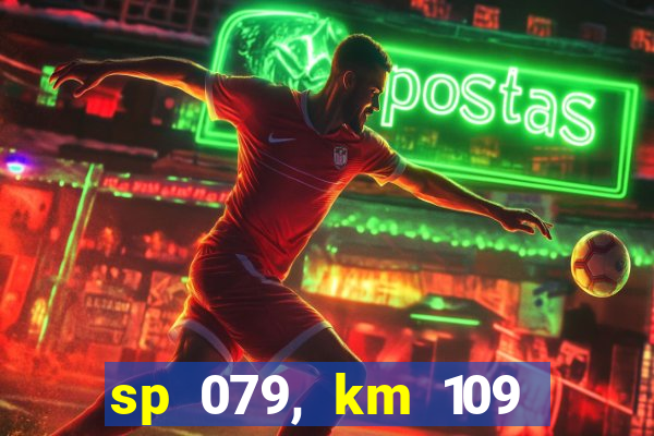 sp 079, km 109 metros 800