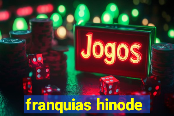 franquias hinode