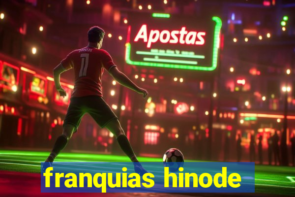 franquias hinode