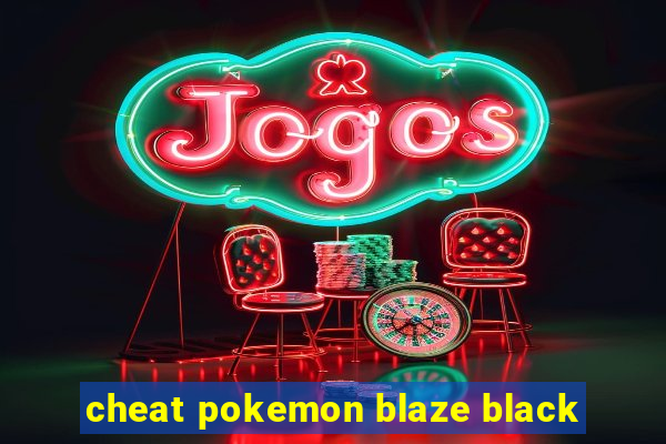 cheat pokemon blaze black